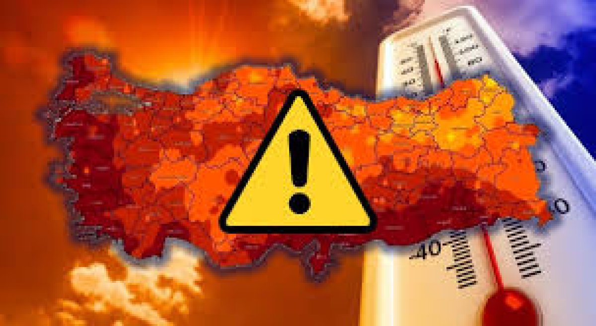 Aşırı Sıcak Hava Dalgası ve Orman Yangını Uyarıları