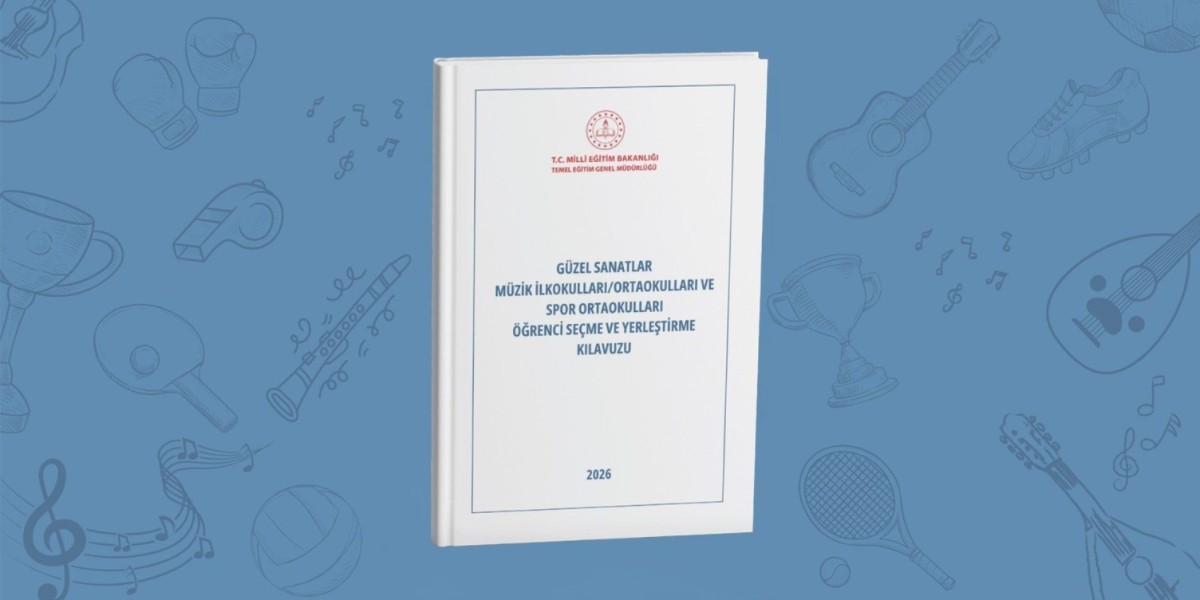 Başvurular başladı! Güzel Sanatlar Müzik İlkokul/Ortaokulları ile Spor Ortaokulları Öğrenci Seçme ve Yerleştirme Kılavuzu yayımlandı…