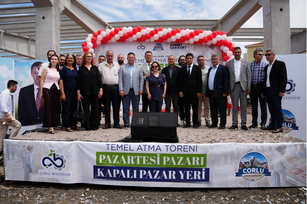 Çorlu’da Kapalı Pazar Yeri Projesi'nin temeli atıldı