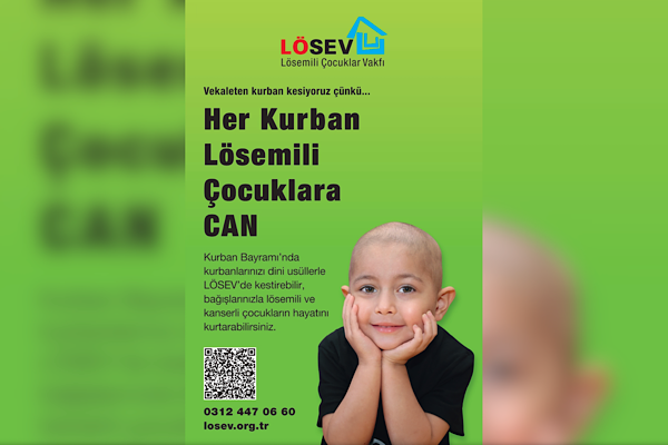 LÖSEV 2026 Kurban Bayramı kampanyasına başladı: Her kurban lösemili çocuklara can