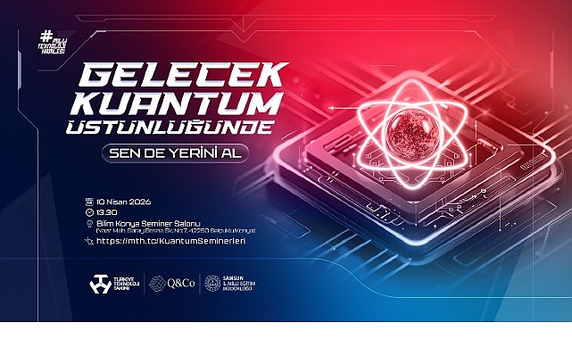 Türkiye’nin Kuantum Hamlesi: 14 İlde Lise Öğrencileri İçin Dev Eğitim Seferberliği