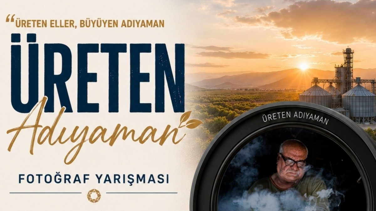 ‘Üreten Adıyaman’ Fotoğraf Yarışması'nda başvuru süresi uzatıldı